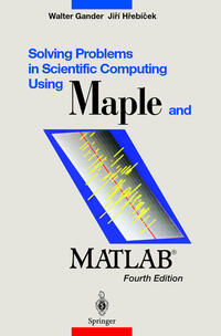 Vorderes Coverbild Solving Problems in Scientific Computing Using Maple and MATLAB®