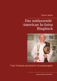 Vorderes Coverbild Das umfassende American Ju-Jutsu Ringbuch