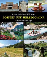 Vorderes Coverbild Komm, entdecke, erzähle weiter BOSNIEN UND HERZEGOWINA