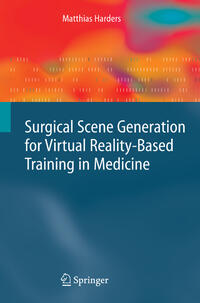 Vorderes Coverbild Surgical Scene Generation for Virtual Reality-Based Training in Medicine