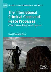 Vorderes Coverbild The International Criminal Court and Peace Processes