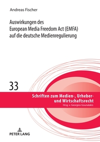 Vorderes Coverbild Auswirkungen des European Media Freedom Act (EMFA) auf die deutsche Medienregulierung