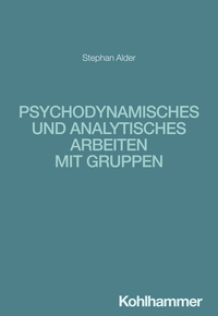 Vorderes Coverbild Psychodynamisches und analytisches Arbeiten mit Gruppen