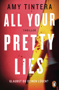 Vorderes Coverbild All your pretty lies. Glaubst du deinen Lügen?