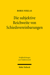 Vorderes Coverbild Die subjektive Reichweite von Schiedsvereinbarungen