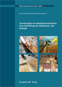 Vorderes Coverbild Zuverlässigkeit von Holzdachkonstruktionen ohne Unterlüftung der Abdichtungs- oder Decklage