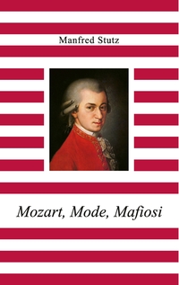 Vorderes Coverbild Mozart, Mode, Mafiosi