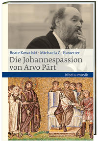 Vorderes Coverbild Die Johannespassion von Arvo Pärt