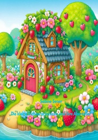 Vorderes Coverbild Die kleine Erdbeerprinzessin und ihre Abenteuer