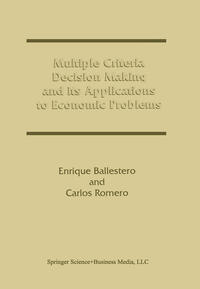 Vorderes Coverbild Multiple Criteria Decision Making and its Applications to Economic Problems