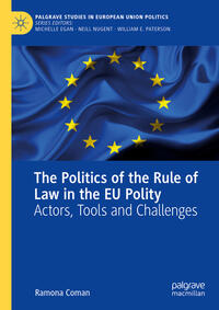 Vorderes Coverbild The Politics of the Rule of Law in the EU Polity