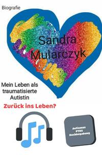 Vorderes Coverbild Biografie- Mein Leben als traumatisierte Autistin