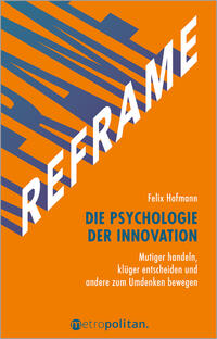 Vorderes Coverbild REFRAME - Die Psychologie der Innovation