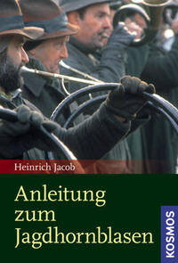 Vorderes Coverbild Anleitung zum Jagdhornblasen