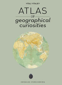Vorderes Coverbild Atlas of geographical curiosities