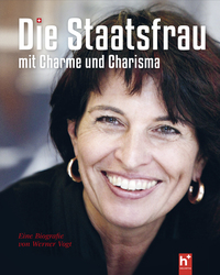 Vorderes Coverbild Doris Leuthard - die Staatsfrau mit Charme und Charisma