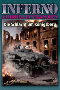 Vorderes Coverbild Inferno – Europa in Flammen, Band 3: Die Schlacht um Königsberg