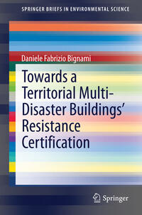 Vorderes Coverbild Towards a Territorial Multi-Disaster Buildings’ Resistance Certification