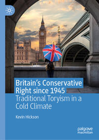 Vorderes Coverbild Britain’s Conservative Right since 1945