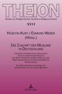 Vorderes Coverbild Die Zukunft der Muslime in Deutschland