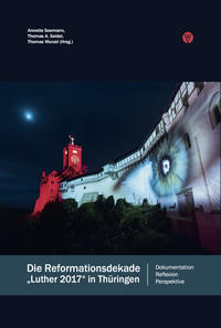 Vorderes Coverbild Die Reformationsdekade »Luther 2017« in Thüringen