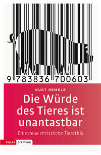 Vorderes Coverbild Die Würde des Tieres ist unantastbar
