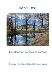 Vorderes Coverbild Im Schloss - Eine Reise aus Corona und Burnout