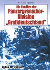 Vorderes Coverbild Die Einsätze der Panzergrenadier-Division "Großdeutschland"