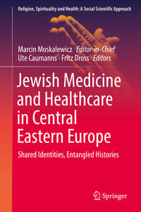 Vorderes Coverbild Jewish Medicine and Healthcare in Central Eastern Europe