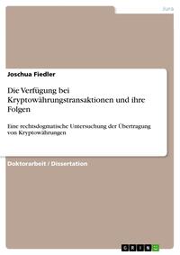 Vorderes Coverbild Die Verfügung bei Kryptowährungstransaktionen und ihre Folgen