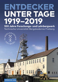 Vorderes Coverbild Entdecker unter Tage 1919–2019