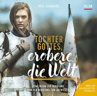 Vorderes Coverbild Tochter Gottes, erobere die Welt - Hörbuch