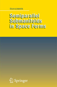 Vorderes Coverbild Semiparallel Submanifolds in Space Forms