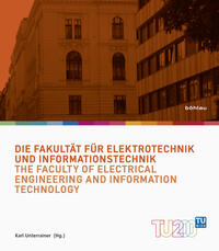 Vorderes Coverbild Die Fakultät für Elektrotechnik und Informationstechnik / The Faculty of Electrical Engineering and Information Technology