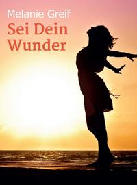 Vorderes Coverbild Sei Dein Wunder