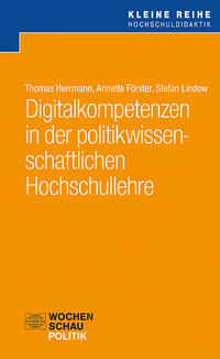 Vorderes Coverbild Digitalkompetenzen in der politikwissenschaftlichen Hochschullehre