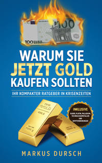 Vorderes Coverbild Warum Sie JETZT GOLD kaufen sollten