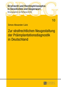 Vorderes Coverbild Zur strafrechtlichen Neugestaltung der Präimplantationsdiagnostik in Deutschland