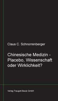 Vorderes Coverbild Chinesische Medizin -Placebo, Wissenschaft oder Wirklichkeit? libri nigri 22