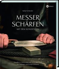 Vorderes Coverbild Messer schärfen mit dem Schleifstein