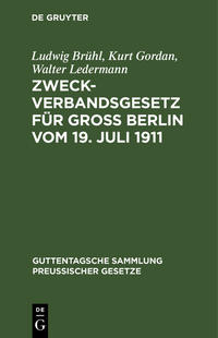 Vorderes Coverbild Zweckverbandsgesetz für Groß Berlin vom 19. Juli 1911