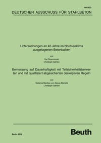 Vorderes Coverbild Untersuchungen an 43 Jahre im Nordseeklima ausgelagerten Betonbalken - Bemessung auf Dauerhaftigkeit mit Teilsicherheitsbeiwerten und mit qualifiziert abgesicherten deskriptiven Regeln - Buch mit E-Book