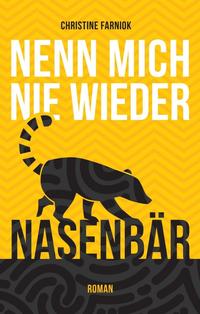 Vorderes Coverbild Nenn mich nie wieder Nasenbär