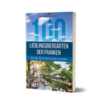 Vorderes Coverbild 100 Lieblingsbiergärten der Franken