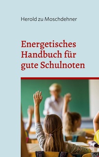 Vorderes Coverbild Energetisches Handbuch für gute Schulnoten