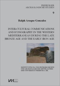 Vorderes Coverbild Inter-Cultural Communications and Iconography in the Western Mediterranean during the Late Bronze Age and the Early Iron Age