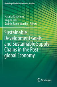 Vorderes Coverbild Sustainable Development Goals and Sustainable Supply Chains in the Post-global Economy