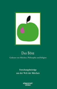 Vorderes Coverbild Das Böse - Gedeutet von Märchen, Philosophie und Religion
