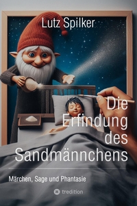 Vorderes Coverbild Die Erfindung des Sandmännchens