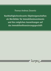 Vorderes Coverbild Nachhaltigkeitsrelevante Objekteigenschaften als Wertbilder für Immobilieninvestments und ihre möglichen Auswirkungen auf das Immobilienfinanzierungsgeschäft